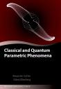Classical And Quantum Parametric Phenomena - Preview