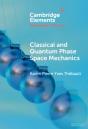 Classical And Quantum Phase Space Mechanics - Preview