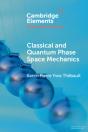 Classical And Quantum Phase Space Mechanics - Preview