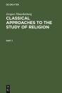 Classical Approaches To The Study Of Religion - Preview