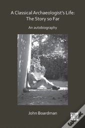 Classical Archaeologist'S Life: The Story So Far