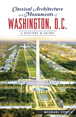 Capa do artigo Classical Architecture And Monuments Of Washington, D.C.