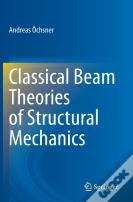 Classical Beam Theories Of Structural Mechanics