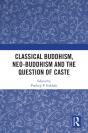 Classical Buddhism, Neo-Buddhism And The Question Of Caste - Preview