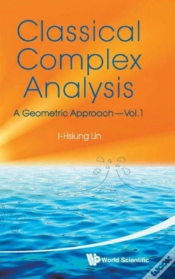 Capa do artigo Classical Complex Analysis: A Geometric Approach (Volume 1)