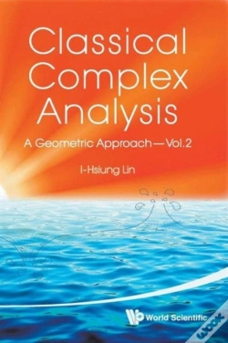 Capa do artigo Classical Complex Analysis: A Geometric Approach (Volume 2)