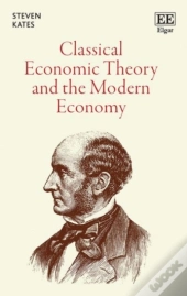 Classical Economic Theory And The Modern Economy