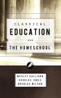 Classical Education And The Homeschool - Preview