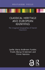 Classical Heritage And European Identities - Preview