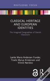 Classical Heritage And European Identities