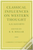 Classical Influences On Western Thought A.D. 1650-1870
