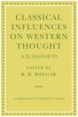 Classical Influences On Western Thought A.D. 1650-1870 - Preview
