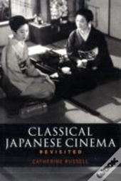 Classical Japanese Cinema Revisited