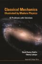 Classical Mechanics Illustrated By Modern Physics: 42 Problems With Solutions - Preview