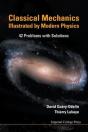 Classical Mechanics Illustrated By Modern Physics: 42 Problems With Solutions - Preview