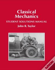 Classical Mechanics Student Solutions Manual