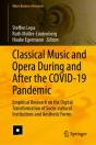 Classical Music And Opera During And After The Covid-19 Pandemic - Preview