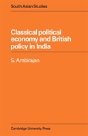Classical Political Economy And British Policy In India - Preview