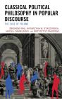 Classical Political Philosophy In Popular Discourse - Preview