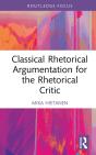 Classical Rhetorical Argumentation For The Rhetorical Critic - Preview