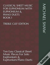 Capa do artigo Classical Sheet Music For Euphonium With Euphonium & Piano Duets Book 1 Treble Clef Edition
