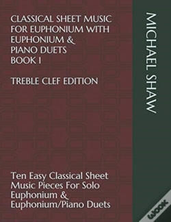 Capa do artigo Classical Sheet Music For Euphonium With Euphonium & Piano Duets Book 1 Treble Clef Edition