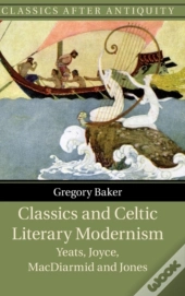 Classics And Celtic Literary Modernism