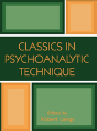 Classics In Psychoanalytic Technique - Preview