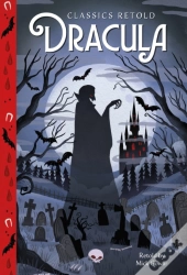 Classics Retold: Dracula