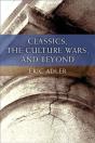Classics, The Culture Wars, And Beyond - Preview