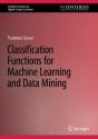Classification Functions For Machine Learning And Data Mining - Preview