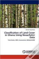 Classification Of Land Cover In Ghana Using Noaa/Avhrr Data