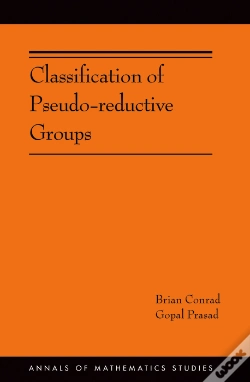Capa do artigo Classification Of Pseudo-Reductive Groups