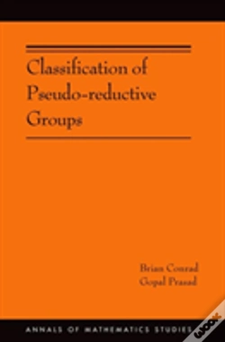 Capa do artigo Classification Of Pseudo-Reductive Groups