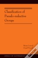 Classification Of Pseudo-Reductive Groups