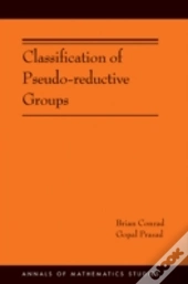 Classification Of Pseudo-Reductive Groups