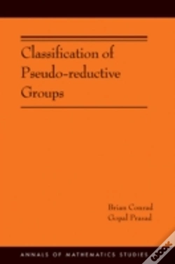 Capa do artigo Classification Of Pseudo-Reductive Groups