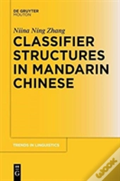 Classifier Structures In Mandarin Chinese