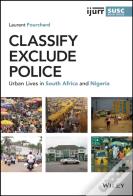 Classify, Exclude, Police
