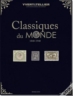 Capa do artigo Classiques Du Monde 2010 Tous Les Timbres 1849-1940 Du Monde Et Leurs Cotations