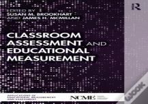 Classroom Assessment And Educational Measurement