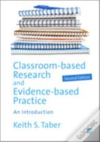 Classroom-Based Research And Evidence-Based Practice