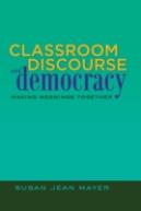 Classroom Discourse And Democracy