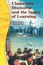 Classroom Discourse And The Space Of Learning - Preview
