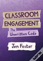 Classroom Engagement: The Unwritten Code