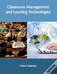 Classroom Management And Learning Technologies
