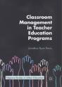 Classroom Management In Teacher Education Programs - Preview