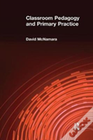 Classroom Pedagogy And Primary Practice