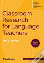 Classroom Research For Language Teachers, Second Edition