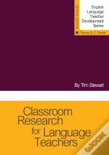 Classroom Research For Language Teachers